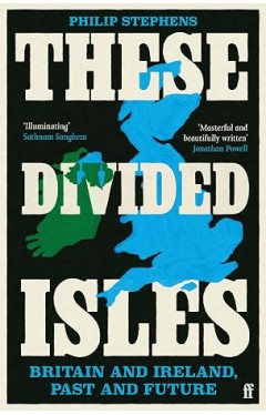 These Divided Isles: Britain and Ireland, Past and Future