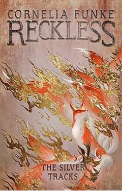 Reckless IV The Silver Tracks