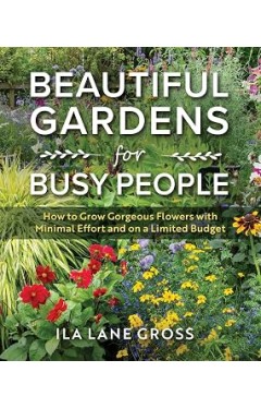 Beautiful Gardens for Busy People