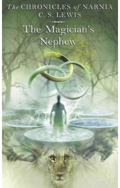 The Chronicles Of Narnia 1 The Magicians Nephew