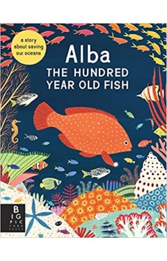 Alba the Hundred Year Old Fish - Paperback