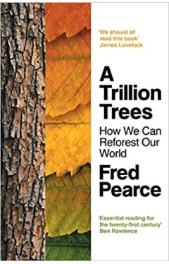 A Trillion Trees: How We Can Reforest Our World
