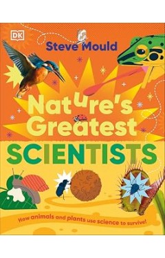 Nature’s Greatest Scientists