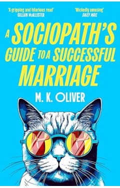 A Sociopath’s Guide to a Successful Marriage