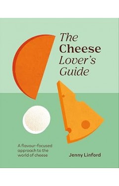 The Cheese Lover's Guide