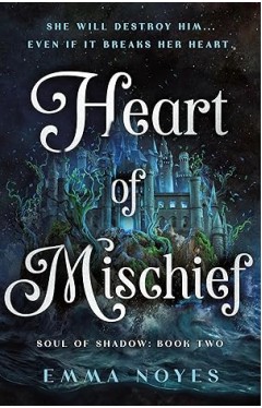 Heart of Mischief: Soul of Shadow: Book Two