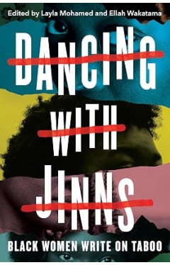 Dancing with Jinns: Black Women Write on Taboo