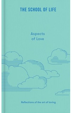 Aspects of Love: Reflections on the art of loving