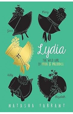 Lydia - The Wild Girl of Pride &amp; Prejudice