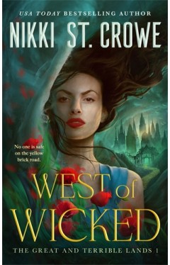 West of Wicked: The Great and Terrible Land Book 1