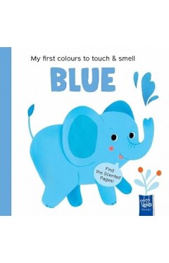 My First Colours to Touch &amp; Smell: Blue