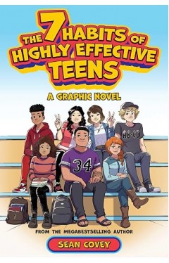The 7 Habits of Highly Effective Teens
