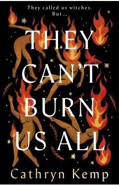 They Can't Burn Us All