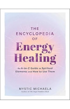 The Encyclopedia of Energy Healing