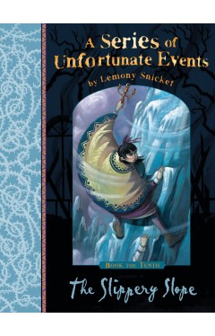 A Series of Unfortunate Events 10 The Slippery Slope
