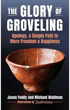The Glory of Groveling