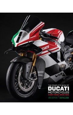 The Complete Book of Ducati Motorcycles Third Edition