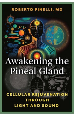 Awakening the Pineal Gland