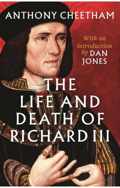 The Life and Death of Richard III