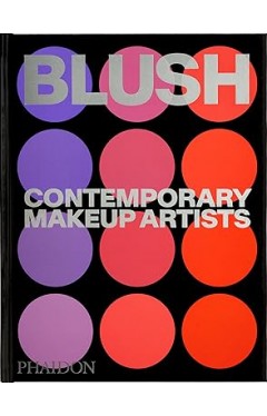 Blush: Contemporary Makeup Artists