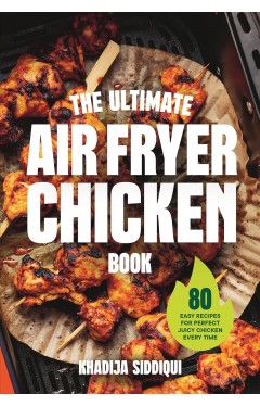 The Ultimate Air Fryer Chicken Book