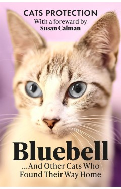 Bluebell ... And Other Cats Who Found Their Way Home