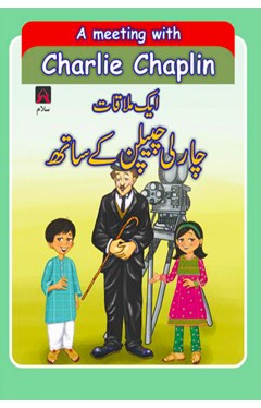 A MEETING WITH CHARLIE CHAPLIN AIK MULAQAAT CHARLIE CHAPLIN KAY SATH