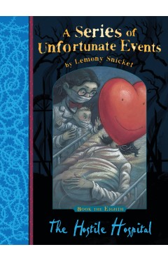 A Series of Unfortunate Events 8 The Hostile Hospital