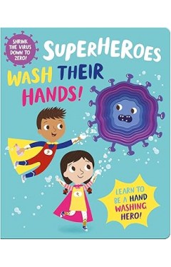 Superheroes Wash Their Hands!