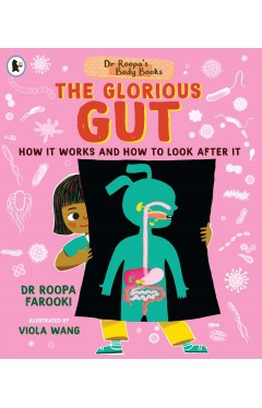 Dr Roopa's Body Books: The Glorious Gut