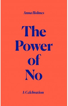 The Power of No: A Celebration