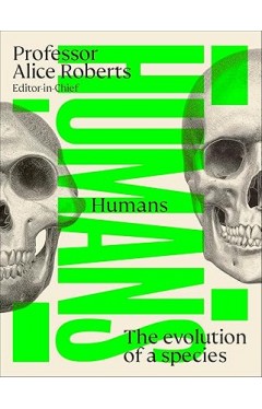 Humans: The Evolution of a Species