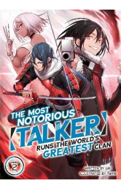 The Most Notorious Talker Runs the World's Greatest Clan (Light Novel) Vol. 2