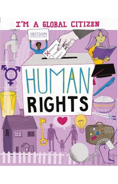 Human Rights (I’m a Global Citizen) Paperback