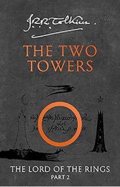 The Two Towers - Being the Second Part of the Lord of the Rings