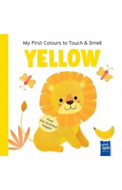My First Colours to Touch &amp; Smell; Yellow