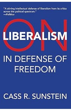 On Liberalism: In Defense of Freedom