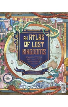Atlas of Lost Kingdoms