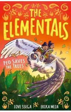 The Elementals: Peo Saves the Trees