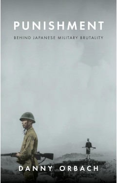 Punishment: Behind Japanese Military Brutality