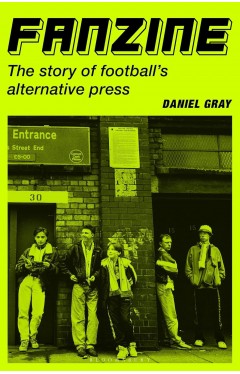 Fanzine: The story of football's alternative press