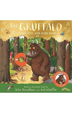 The Gruffalo A Push Pull and Slide Book