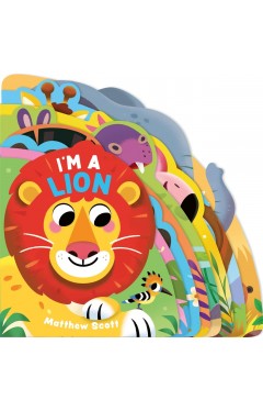 I'm a Lion: A dinky shaped board book packed with wild animals!
