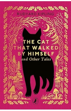 The Cat Who Walked by Himself and Other Tales