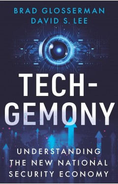 Tech-Gemony: Understanding the New National Security Economy