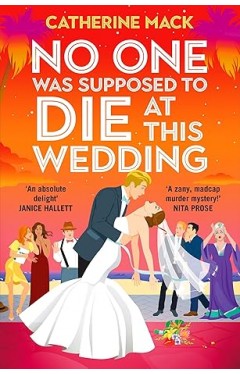 No one was Supposed to Die at this Wedding