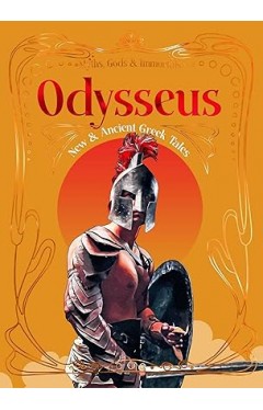 Odysseus: New &amp; Ancient Greek Tales
