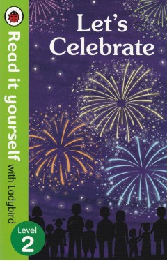 Ladybird, Read it Yourself, LETS CELEBRATE, Green Band Level 2 For Beginners