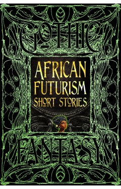 Africanfuturism Short Stories (Gothic Fantasy)