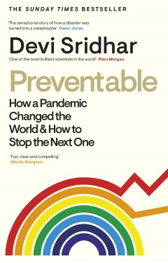 Preventable: How a Pandemic Changed the World &amp; How to Stop the Next One